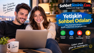 Yetişkin Sohbet Sitesi